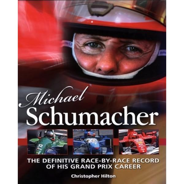Michael Schumacher: The Whole Story: Amazon.co.uk: Hilton